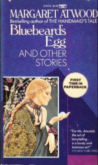 Bluebeard's Egg and Other Stories - Margaret Atwood