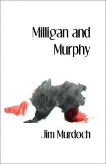 Milligan and Murphy - Jim Murdoch