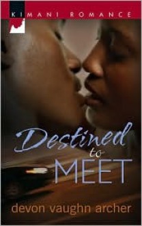 Destined To Meet - Devon Vaughn Archer