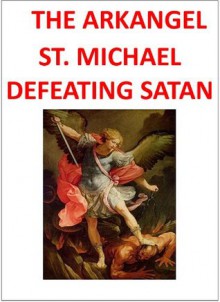 The Arkangel St. Michael Defeating Satan (The opening of the Seven Seals) - Michael Meade