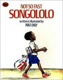 Not So Fast, Songololo - Niki Daly