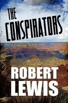 The Conspirators - Robert Lewis