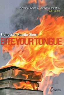 Bite Your Tongue - Francesca Rendle-Short