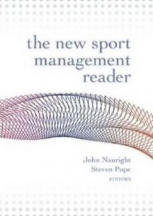 The New Sport Management Reader - John Nauright, Steven Pope