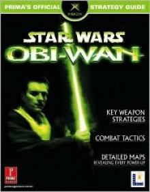 Star Wars Obi-Wan: Prima's Official Strategy Guide - Alice Henderson