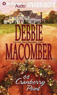 44 Cranberry Point - Debbie Macomber, Sandra Burr