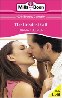 The Greatest Gift - Diana Palmer