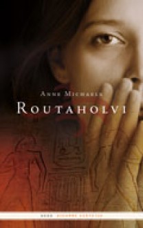 Routaholvi - Anne Michaels, Kaijamari Sivill