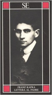 Lettera al padre - Franz Kafka, Claudio Groft, Georges Bataille