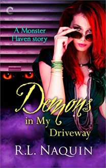 Demons in My Driveway (Monster Haven Book 5) - R.L. Naquin