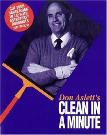 Clean in a Minute - Don Aslett, Craig Lagory