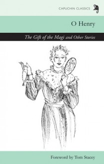 The Gift of the Magi (Capuchin Classics) - O. Henry, Tom Stacey