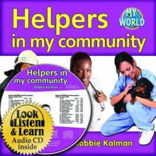 Helpers in My Community (Hardcover + CD) - Bobbie Kalman