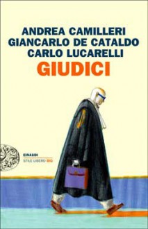 Giudici - Andrea Camilleri, Giancarlo De Cataldo, Carlo Lucarelli