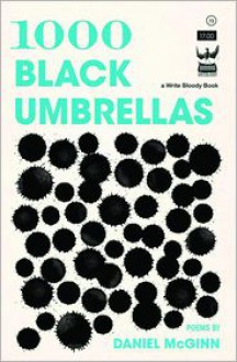 1000 Black Umbrellas - Daniel McGinn