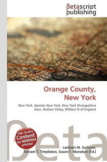 Orange County, New York - Lambert M. Surhone, VDM Publishing