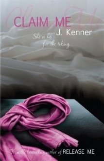 Claim Me - J. Kenner