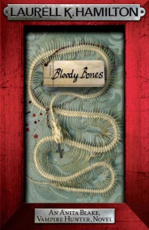 Bloody Bones (Anita Blake Vampire Hunter, #5) - Laurell K. Hamilton