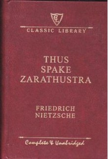 Thus Spake Zarathustra - Friedrich Nietzsche