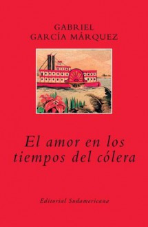 El amor en los tiempos del cólera - Gabriel García Márquez