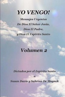 Yo Vengo, Volumen 2 (Volume 2) (Spanish Edition) - Susan Davis, Sabrina De Muynck