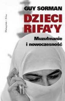 Dzieci Rifa'y. Muzułmanie i nowoczesność - Guy Sorman