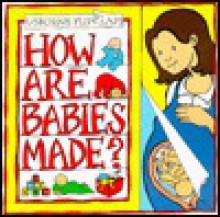 How Are Babies Made? - Alastair Smith