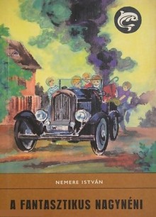 A fantasztikus nagynéni (A fantasztikus nagynéni #1.) (Delfin könyvek) - István Nemere, Iván Jenkovszky