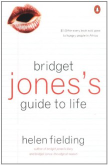 Bridget Jones's Guide to Life - Helen Fielding