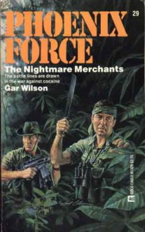 The Nightmare Merchants (Phoenix Force #29) - William Fieldhouse, Gar Wilson