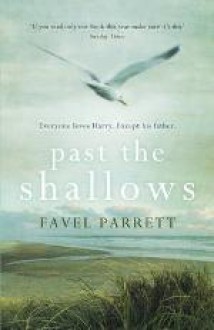 Past the Shallows - Favel Parrett