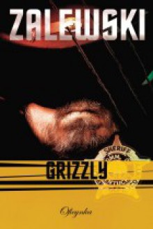 Grizzly - Adam Zalewski