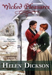 Wicked Pleasures (Harlequin Historical #873) - Helen Dickson