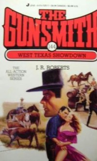 The Gunsmith #144: West Texas Showdown - J.R. Roberts