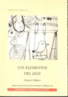 Los elementos del jazz - Antonio Malpica