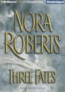 Three Fates - Bernadette Quigley, Nora Roberts