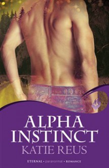 Alpha Instinct - Katie Reus