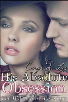 His Absolute Obsession - Cerys du Lys