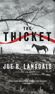 The Thicket - Joe R. Lansdale