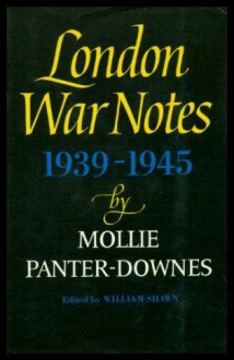 London War Notes, 1939-1945 - Mollie Panter-Downes