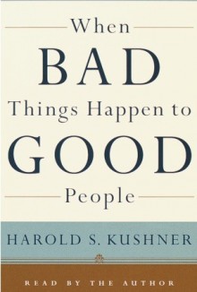 When Bad Things Happen to Good People (Audio) - Harold S. Kushner