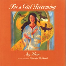 For a Girl Becoming - Joy Harjo, Mercedes McDonald