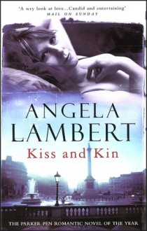 Kiss and Kin - Angela Lambert