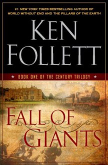 Fall of Giants - Ken Follett