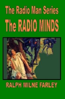 The Radio Minds - Ralph Milne Farley