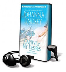 Captive of My Desires [With Earbuds] - Johanna Lindsey, Laural Merlington