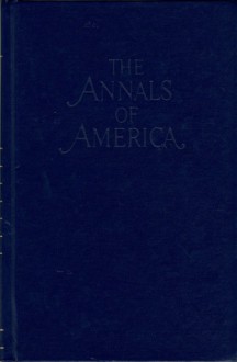 The Annals of America, Vol. 4: 1797-1820 Domestic Expansion & Foreign Entanglements - Mortimer J. Adler