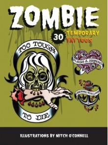 Zombie Temporary Tattoos: 30 Temporary Tattoos - Mitch O'Connell