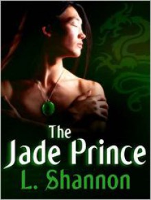 The Jade Prince - L. Shannon