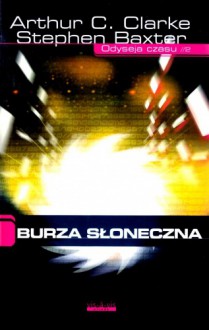 Burza słoneczna - Arthur C. Clarke, Stephen Baxter